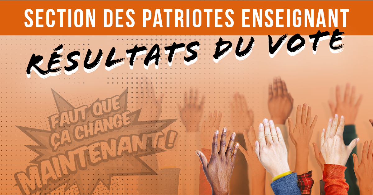 Résultats du vote à des Patriotes Syndicat de Champlain