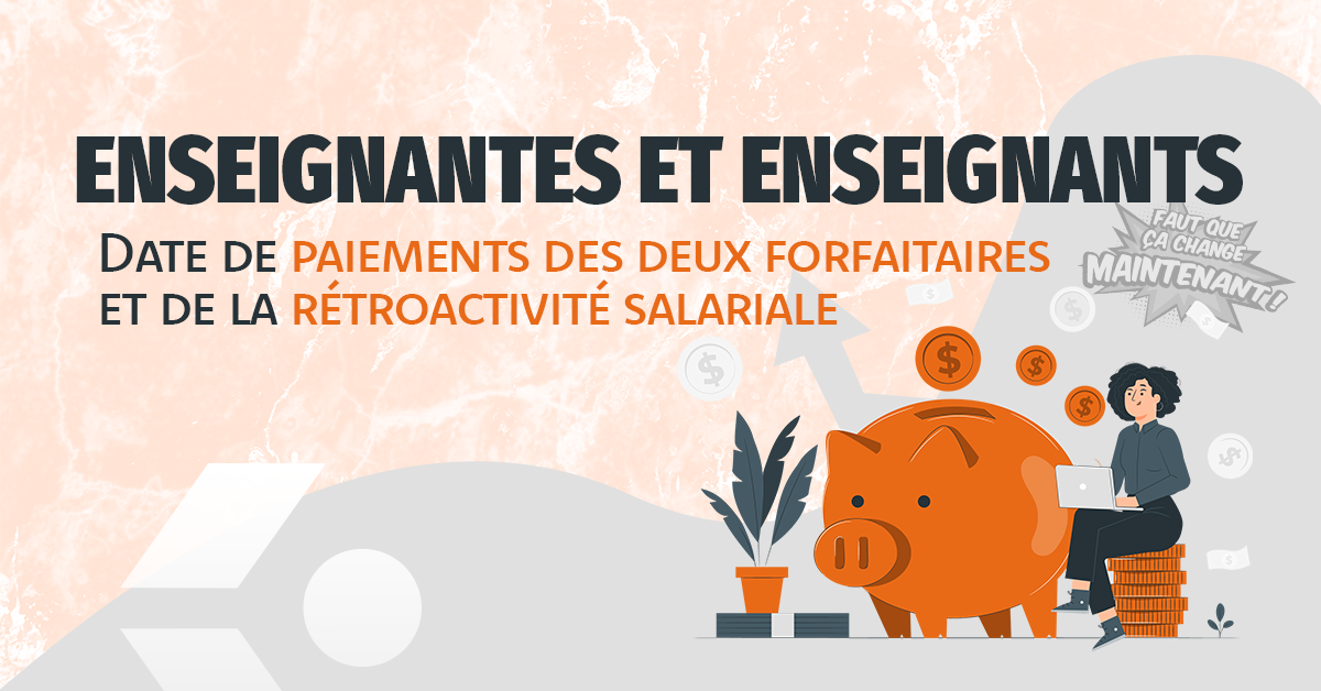 Date de paiements des deux forfaitaires et de la rétroactivité salariale Syndicat de Champlain